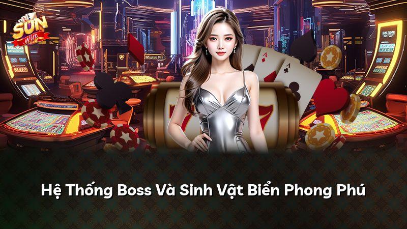 Hệ Thống Boss Và Sinh Vật Biển Phong Phú