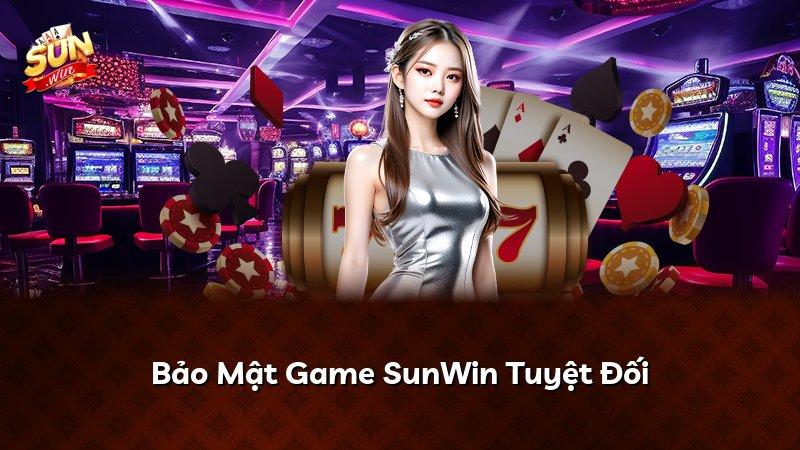 Bảo Mật Game SunWin Tuyệt Đối