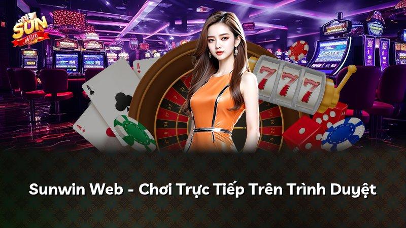 Sunwin Web - Chơi Trực Tiếp Trên Trình Duyệt